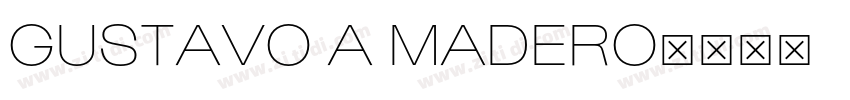 GUSTAVO A MADERO字体转换